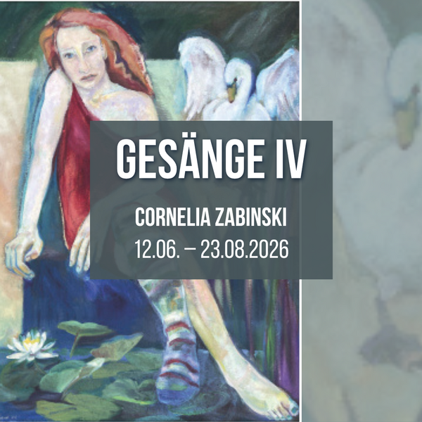 Beitragsgrafik zur Ausstellung „Gesänge IV“ von Cornelia Zabinski. Zu sehen ist ein expressionistisch anmutendes Gemälde einer rothaarigen Frau am Wasser mit weißen Schwänen im Hintergrund. Über dem Bild liegt ein halbtransparenter dunkler Textblock mit den Informationen „Gesänge IV“, „Cornelia Zabinski“ sowie dem Ausstellungszeitraum 12.06.–23.08.2026. Die Gestaltung wirkt künstlerisch, ruhig und atmosphärisch.