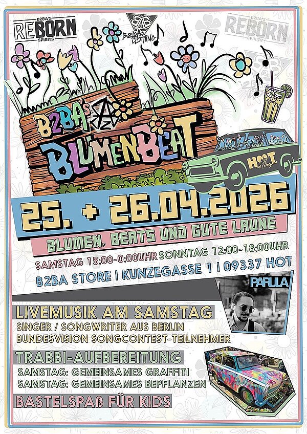 Plakat zum Frühlings-Event „B2BA’s Blumenbeat“ am 25. und 26. April 2026 im B2BA Clothing Store in der Kunzegasse 1 in Hohenstein-Ernstthal mit Programmübersicht, Live-Musik (u. a. Parlia), Graffiti-Trabi-Aktion, Pflanz- und Bastelangeboten für Kinder sowie Hinweis auf Blumen, Beats und Mitmachaktionen.