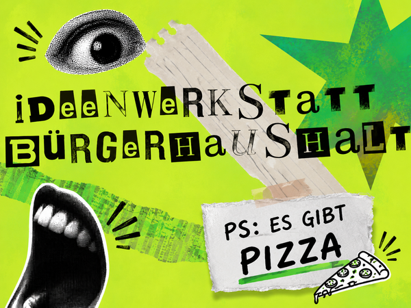 Beitragsbild zur Ideenwerkstatt Bürgerhaushalt HOT 2026 mit kreativer Collage-Gestaltung und Pizza-Hinweis für die Mitmachveranstaltung.