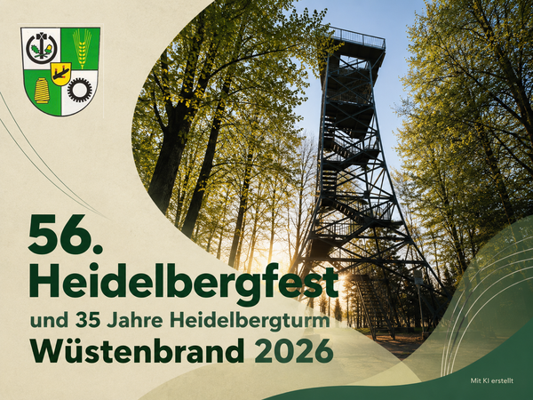 Grafisch gestaltetes Veranstaltungsmotiv zum „56. Heidelbergfest und 35 Jahre Heidelbergturm Wüstenbrand 2026“. Im Mittelpunkt steht der Heidelbergturm, der von unten fotografiert zwischen frühlingsgrünen Bäumen emporragt. Die tief stehende Sonne scheint durch das Stahlgerüst des Aussichtsturms und erzeugt eine warme Lichtstimmung. Links befinden sich das Wüstenbrander Wappen sowie die Veranstaltungsüberschrift in großen grünen Buchstaben auf hellem Hintergrund. Dezente grafische Formen in Grün und Beige rahmen das Motiv ein. In der rechten unteren Ecke steht der Hinweis „Mit KI erstellt“.